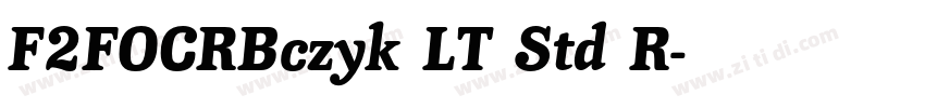 F2FOCRBczyk LT Std R字体转换